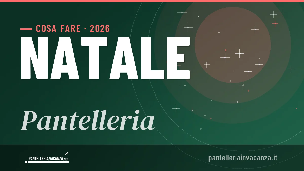Natale 2026 a Pantelleria: ristoranti, dove mangiare, eventi